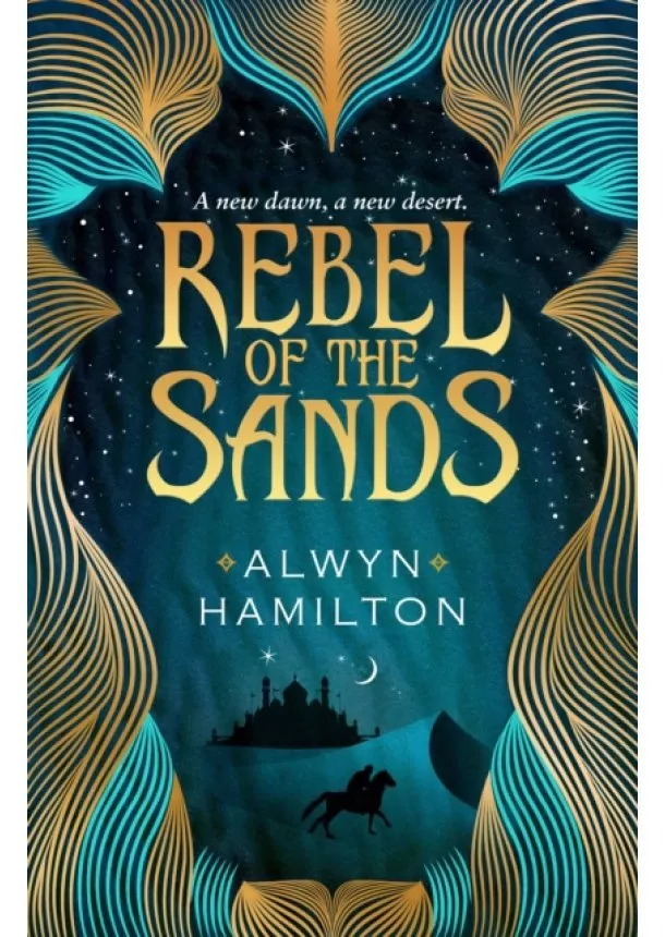 Alwyn Hamilton - Rebel of the Sands