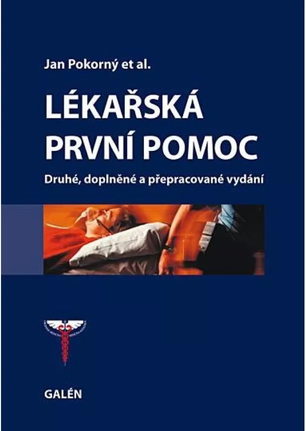 Jan Pokorný a kolektív - Lékařská první pomoc - Druhé, doplněné a přepracované vydání