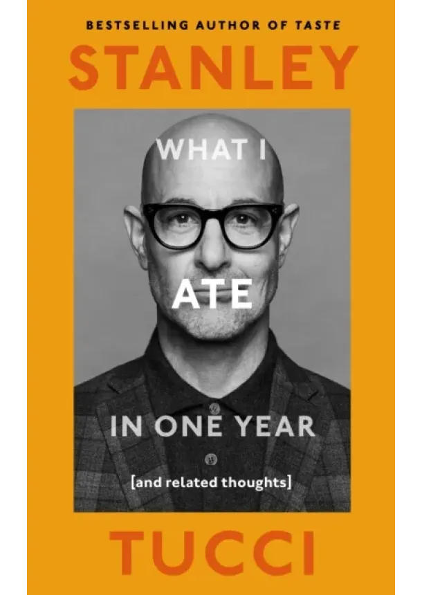 Stanley Tucci - What I Ate in One Year