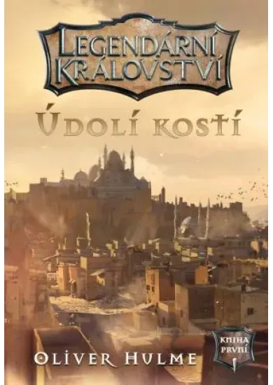 Legendární království 1 - Údolí kostí (gamebook) - Legendární království (1.díl)