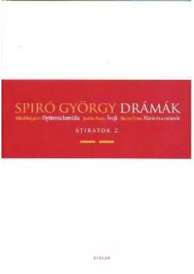 Drámák II. - Átiratok 2. /Spiró György