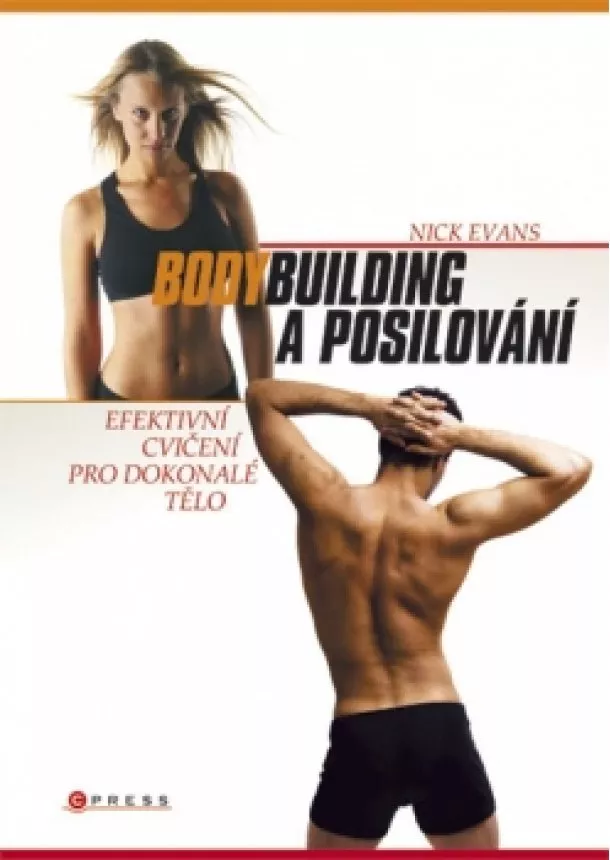 Nick Evans - Bodybuilding a posilování