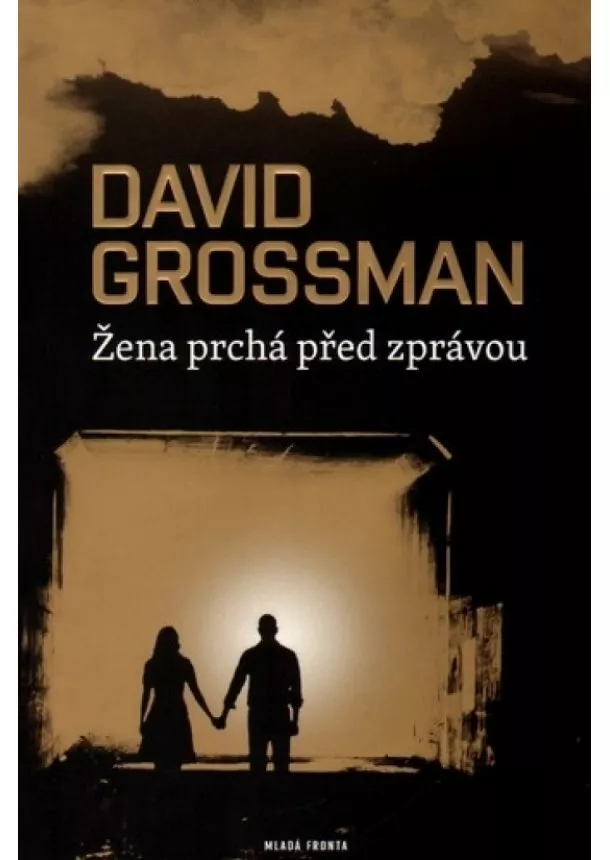 David Grossman - Žena prchá před zprávou