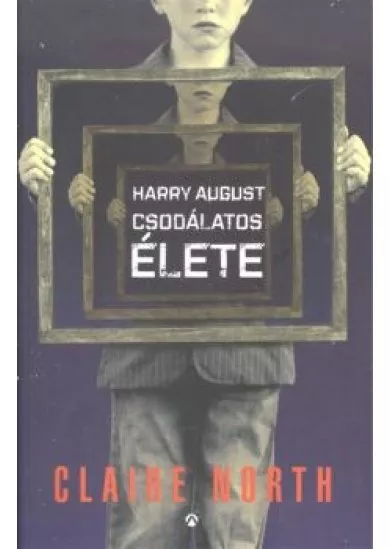 HARRY AUGUST CSODÁLATOS ÉLETE