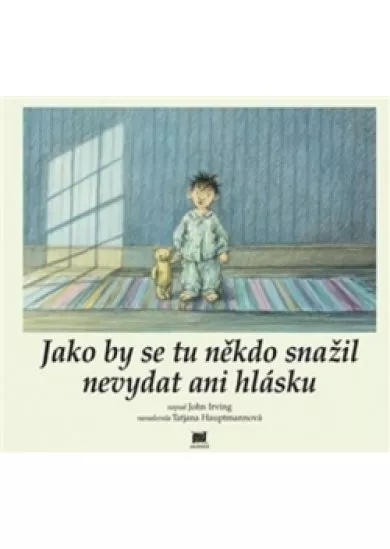 Jako by se tu někdo snažil nevydat ani hlásku