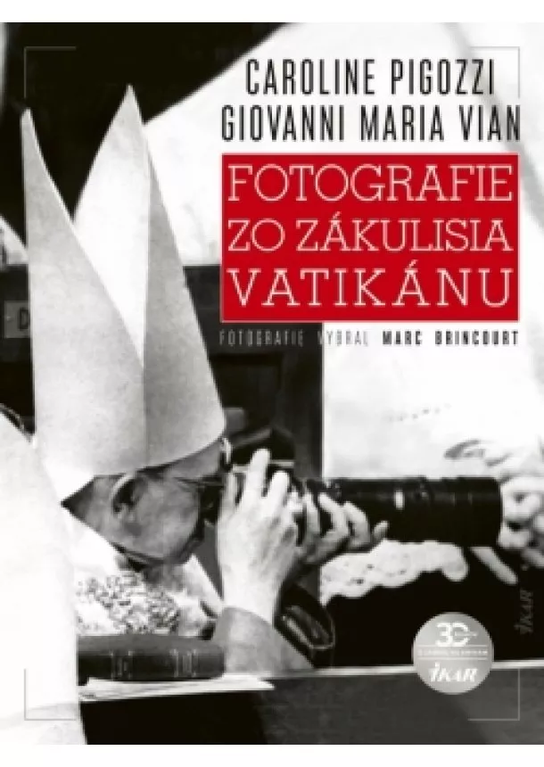 Caroline Pigozzi, Giovanni Maria Vian - Fotografie zo zákulisia Vatikánu