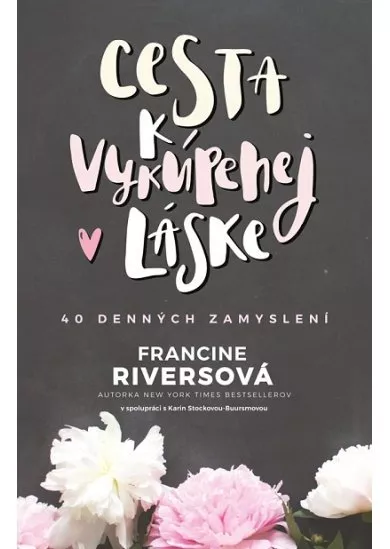 Cesta k vykúpenej láske - 40 denných zamyslení