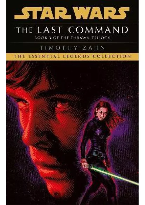 Timothy Zahn - The Last Command : Book 3 (Star Wars Thrawn trilogy)