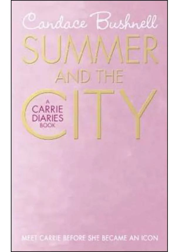 Candace Bushnell - Summer and the City