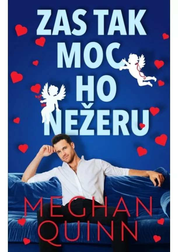 Meghan Quinn - Zas tak moc ho nežeru