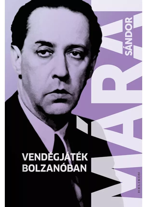 Márai Sándor - Vendégjáték Bolzanóban (új kiadás)