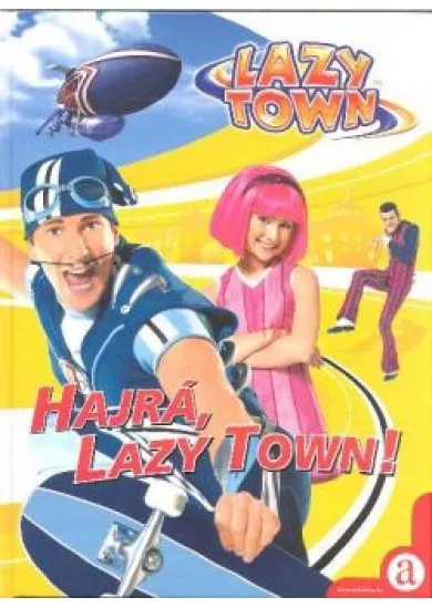 HAJRÁ, LAZY TOWN!