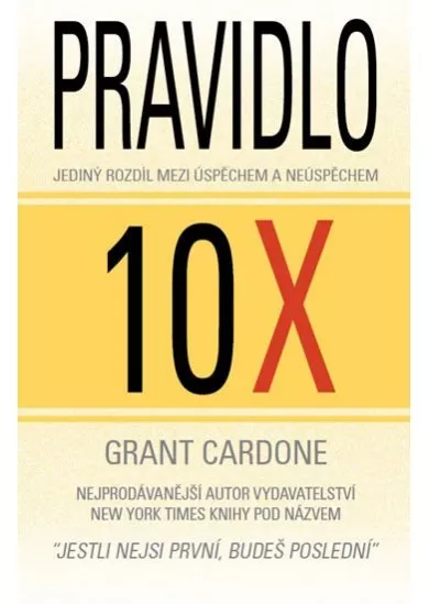 Pravidlo 10X - Jediný rozdíl mezi úspěchem a neúspěchem