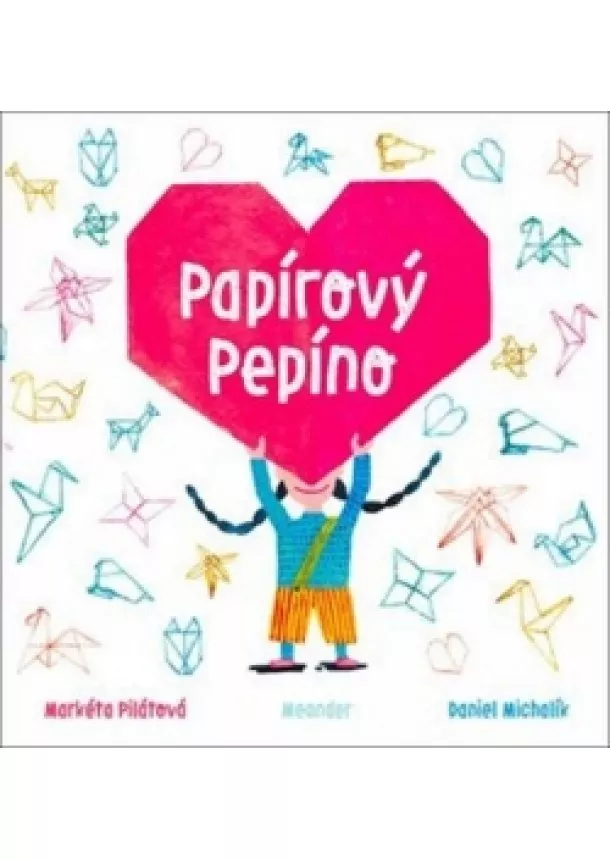 Markéta Pilátová - Papírový Pepíno