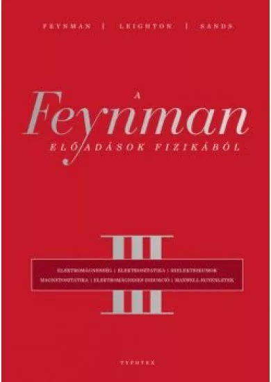 A Feynman-előadások fizikából III.