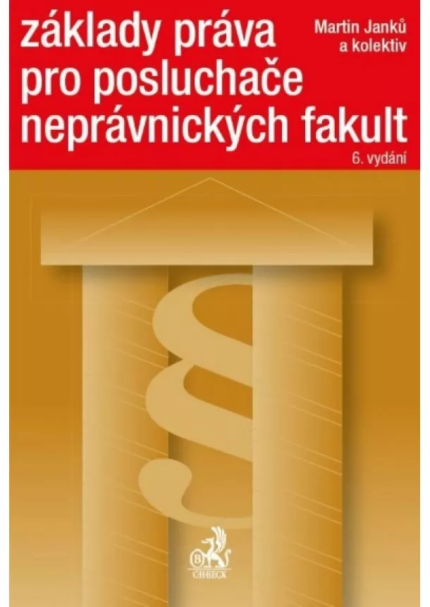 Martin Janků - Základy práva pro posluchače neprávnických fakult, 6. vydání