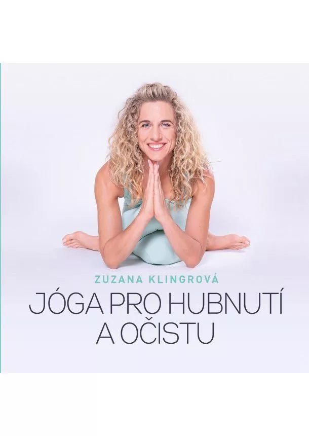 Zuzana Klingrová - Jóga pro hubnutí a očistu 