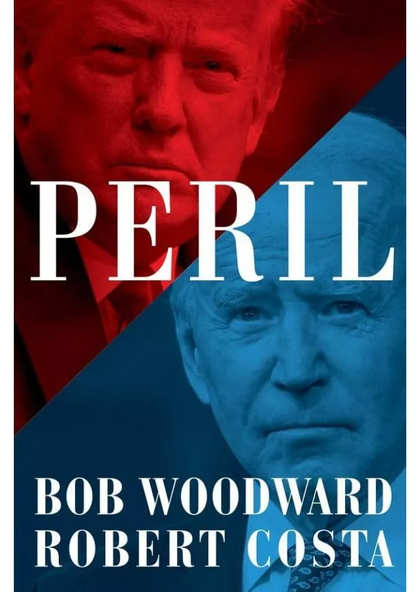 Bob Woodward, Robert Costa - Peril