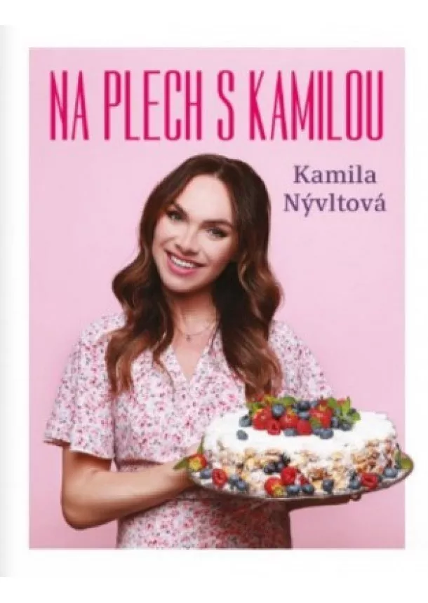 Kamila Nývltová  - Na plech s Kamilou