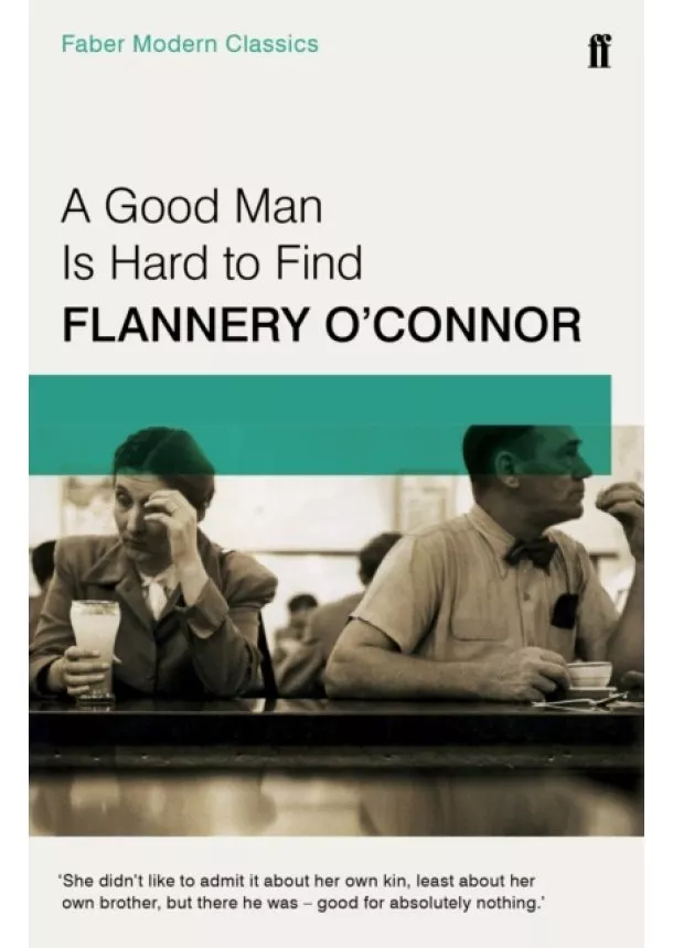 Flannery O'Connor - Good Man is Hard to Find