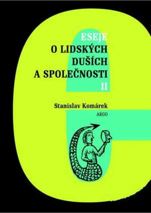 Stanislav Komárek - Eseje o lidských duších a společnosti II.