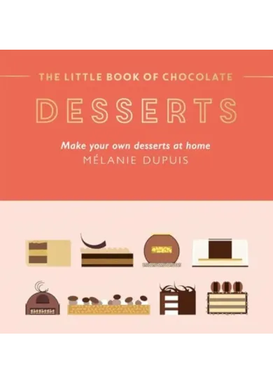 The Little Book of Chocolate: Desserts