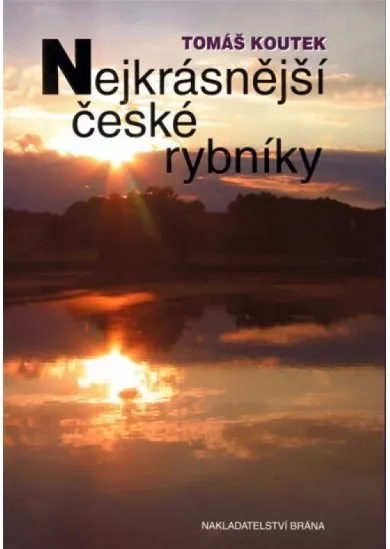 Nejkrásnější české rybníky