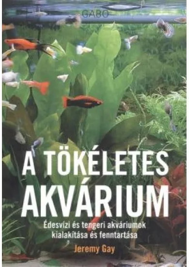 A TÖKÉLETES AKVÁRIUM