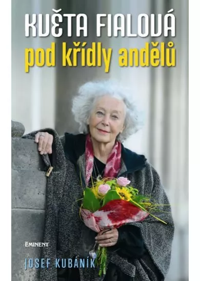 Květa Fialová - Pod křídly andělů