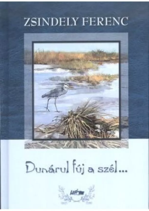 Zsindely Ferenc - Dunárul fúj a szél...