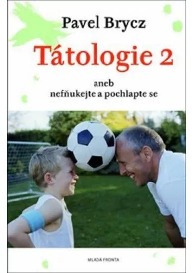 Tátologie 2