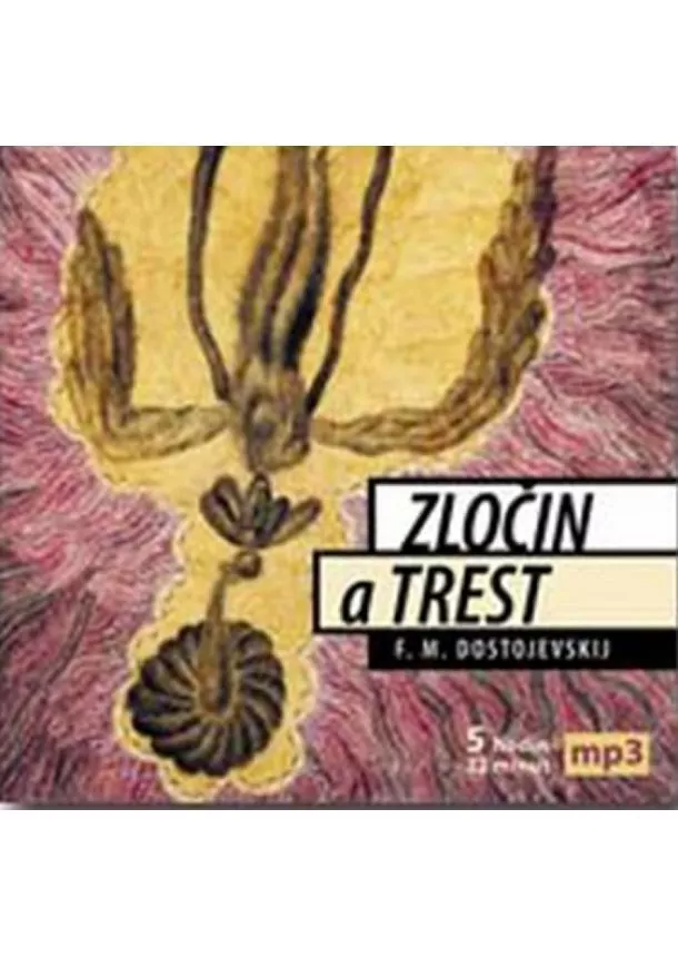 Fjodor Michajlo Dostojevskij - Zločin a trest CD