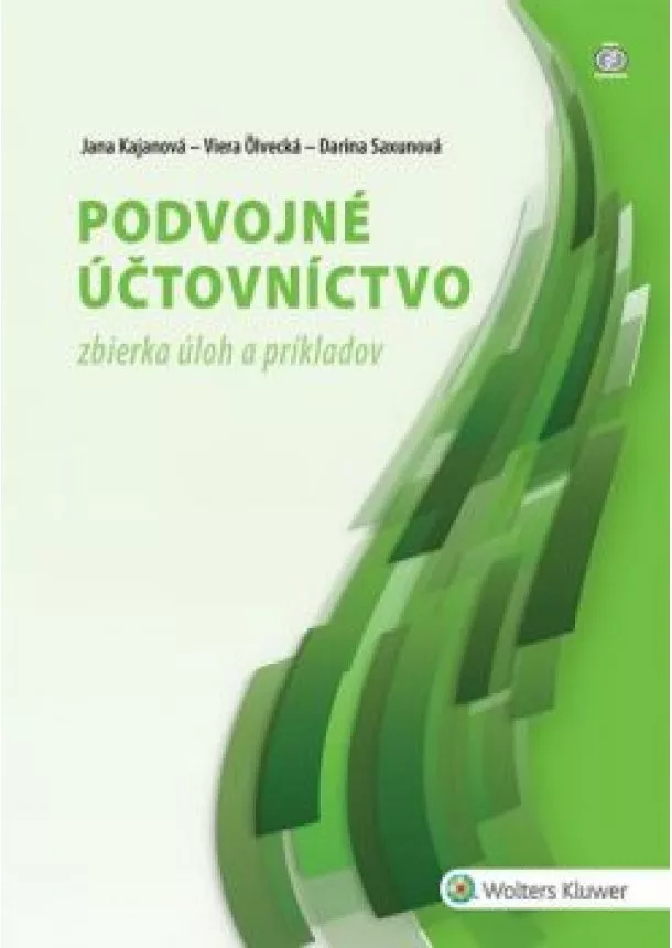 Jana Kajanová a kol. - Podvojné účtovníctvo - zbierka úloh a príkladov