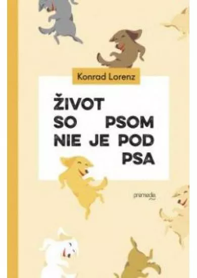 Život so psom nie je pod psa