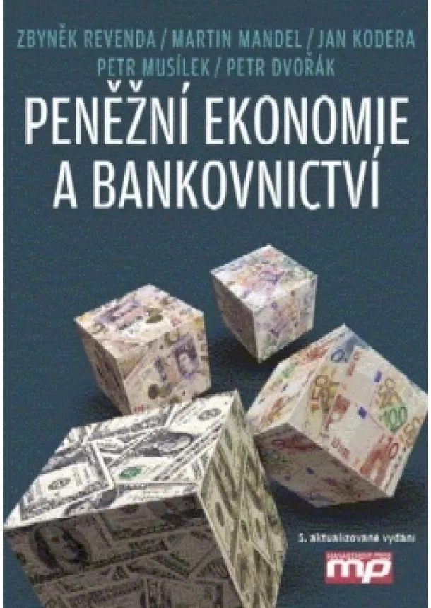 Zbyněk Revenda, Martin Mandel, Jan Kodera, Petr Musílek, Petr Dvořák - Peněžní ekonomie a bankovnictví