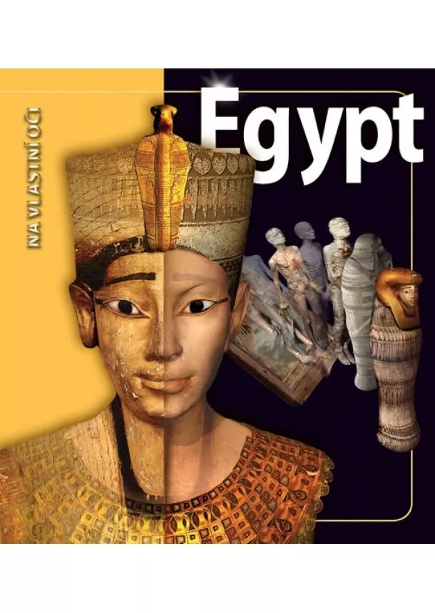 Joyce Tyldesley - Egypt - Na vlastní oči