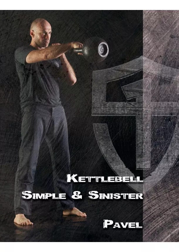 Pavel Tsatsouline - Kettlebell - Simple & Sinister