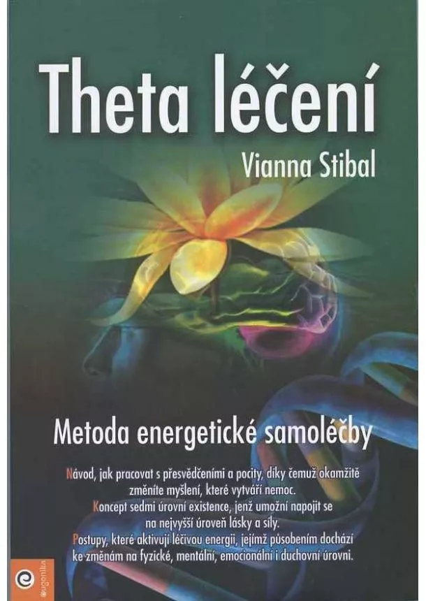 Vianna Stibal - Theta léčení - Metoda energetické samoléčby