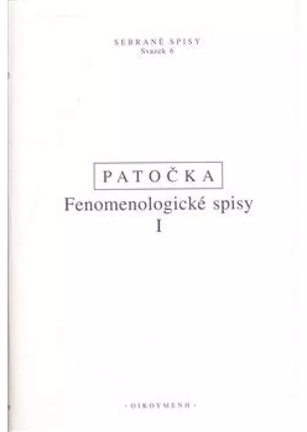 Jan Patočka - Fenomenologické spisy I. - Přirozený svět