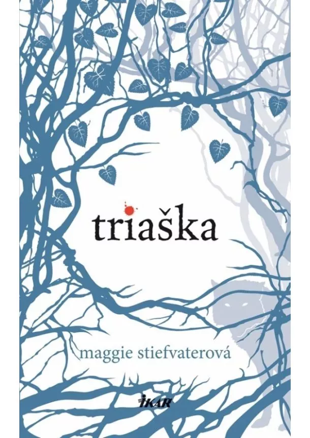 Maggie Stiefvaterová - Triaška (Vlci z Mercy Falls 1)