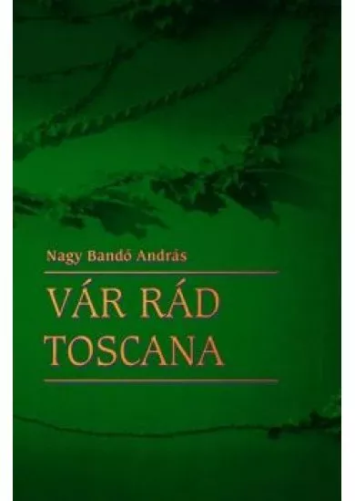 VÁR RÁD TOSCANA