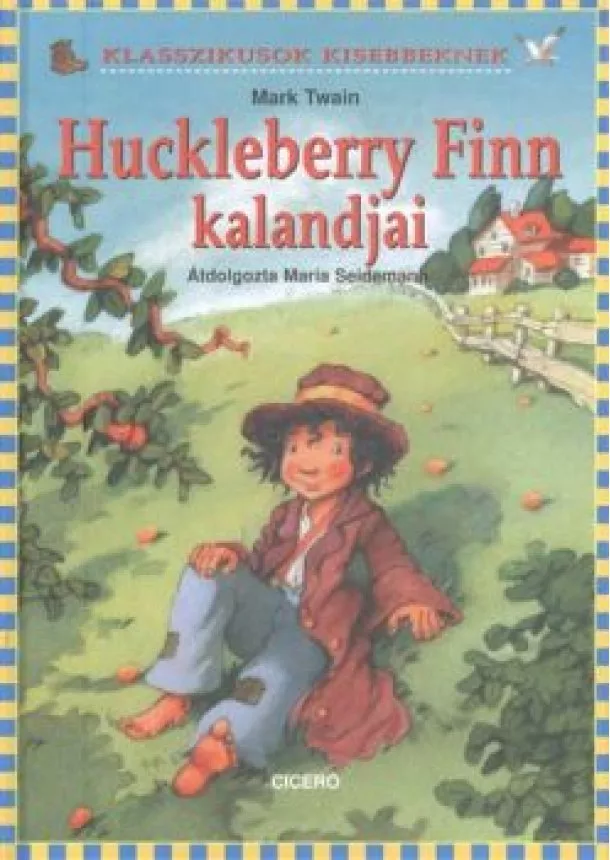 Mark Twain - Huckleberry Finn kalandjai /Klasszikusok kisebbeknek