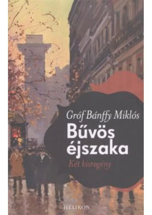 Gróf Bánffy Miklós - Bűvös éjszaka /Két kisregény