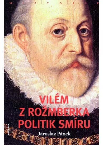 Vilém z Rožmberka - Politik smíru