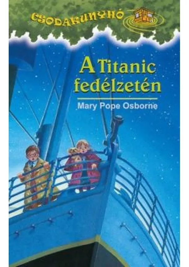 MARY POPE OSBORNE - A TITANIC FEDÉLZETÉN