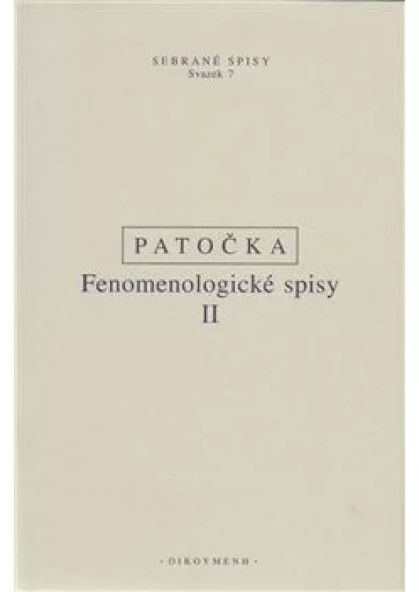 Jan Patočka - Fenomenologické spisy II. - Co je existence