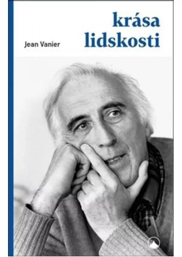 Jean Vanier - Krása lidskosti