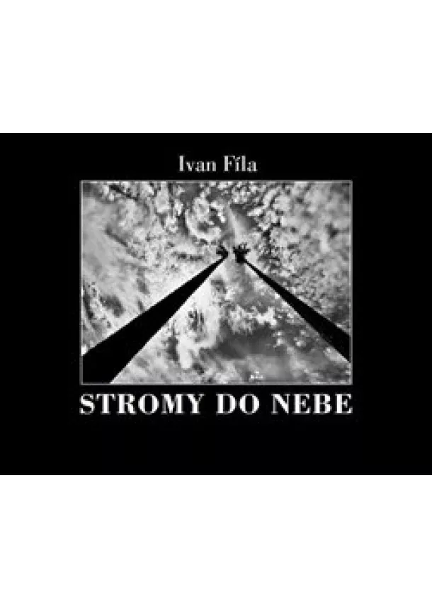 Ivan Fíla - Stromy do nebe