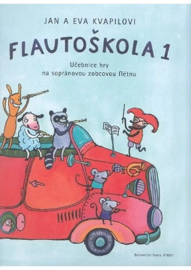 Jan Kvapil, Eva Kvapilová - Flautoškola 1 - Učebnice hry na sopránovou zobcovou flétnu