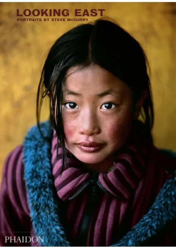 Steve McCurry - Steve McCurry: Looking East